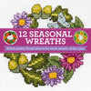 A collection of 12 Seasonal Wreaths, with a variety of floral designs and a central bow with the text 'Stitch pretty floral charts for each month of the year'. The background is white and the text is in purple and green colors.