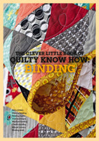 Colorful quilt with various patterned fabrics and visible binding, text overlay reads "The Clever Little Book of Quilty Know-How: Binding." Bright and inviting.