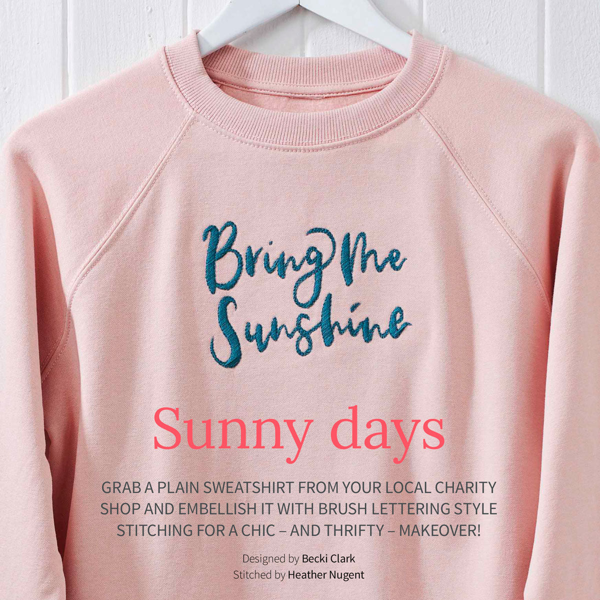A pink jumper with the words 'bring me sunshine' on the front