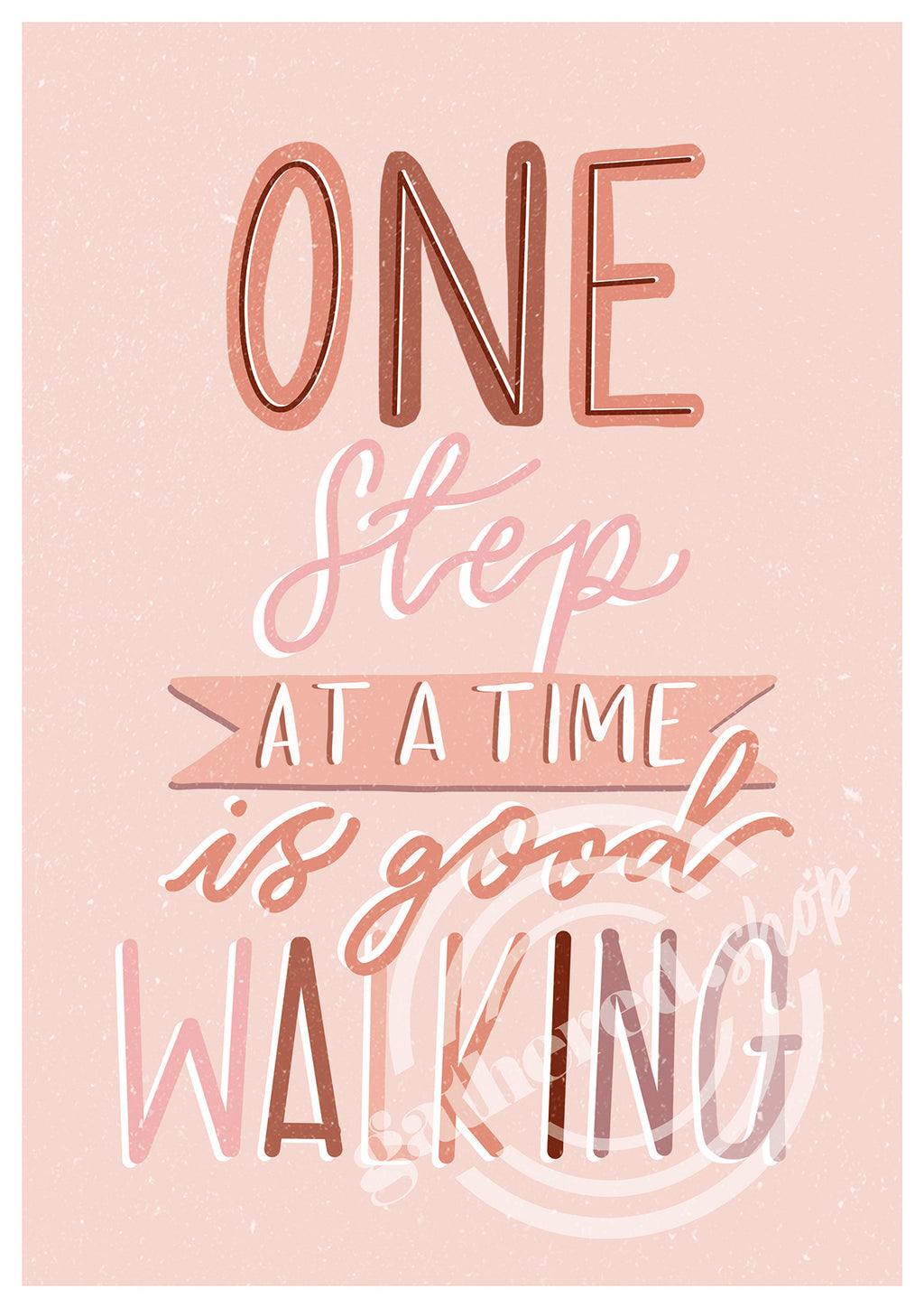 'One step at a time is good walking' Art Print PDF
