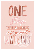'One step at a time is good walking' Art Print PDF