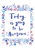 'Today is going to be awesome' Digital Art Print PDF by Becki Clark